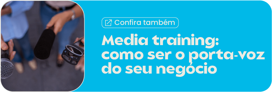atenção da mídia de forma certa, com media training