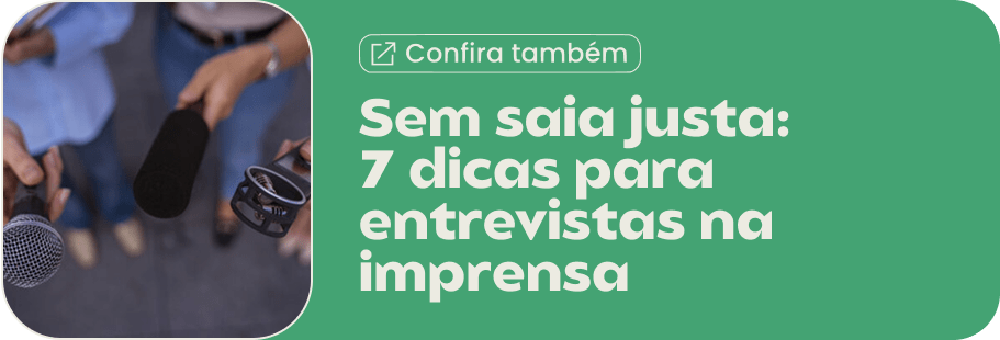 Sem saia justa 7 dicas para entrevistas na imprensa