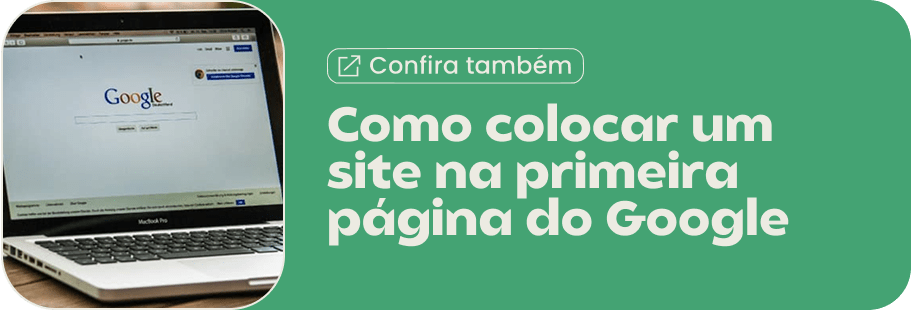 Como colocar um site na primeira página do Google